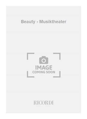 Beauty - Musiktheater