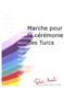Marche Pour La Cérémonie Des Turcs